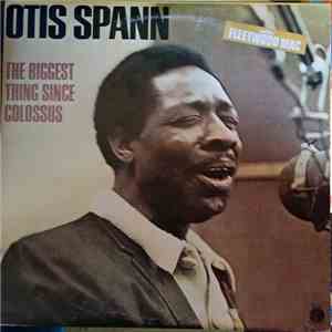 Otis Spann with Fleetwood Mac - The Biggest Thing Since Colossus