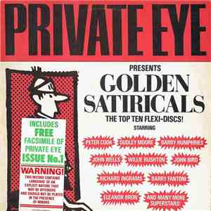 Private Eye  - Private Eye Presents Golden Satiricals [The Top Ten Flexi-Discs!]