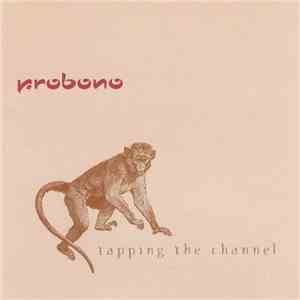 Probono - Tapping The Channel