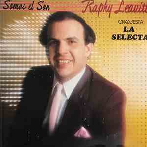 Raphy Leavitt Orquesta La Selecta - Somos El Son