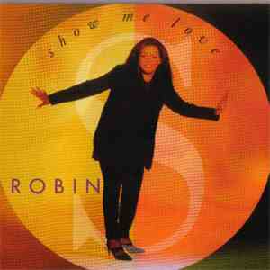 Robin S. - Show Me Love