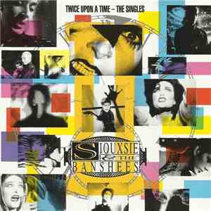 Siouxsie And The Banshees - Twice Upon A Time - The Singles