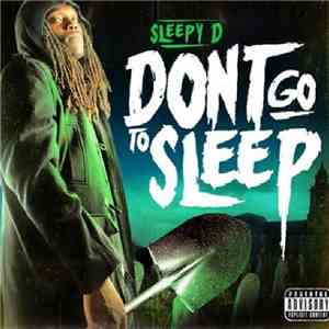 Sleepy D - Don't Go To Sleep
