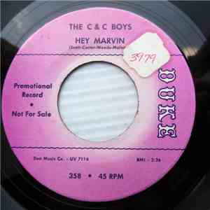 The C & C Boys - Hey Marvin / You Stole My Heart