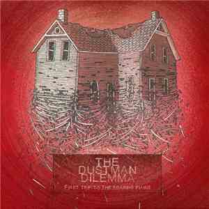 The Dustman Dilemma - First Trip To The Roaring Plains