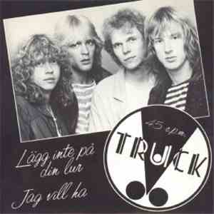 Truck  - Lägg Inte På Din Lur
