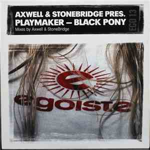 Axwell & StoneBridge Pres. Playmaker - Black Pony