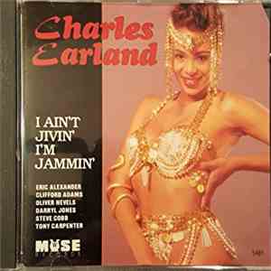 Charles Earland - I Ain't Jivin' I'm Jammin'