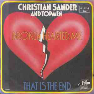 Christian Sander  And Topmen - Broken Hearted Me / That Is The End