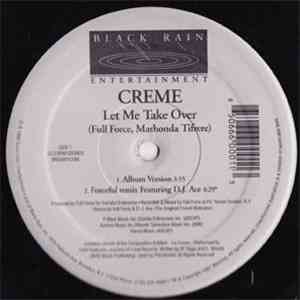 Creme - Let Me Take Over