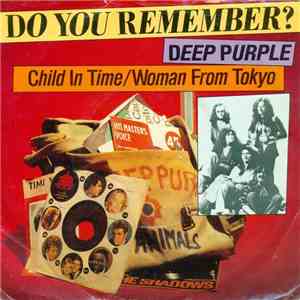 Deep Purple - Child In Time / Woman From Tokyo