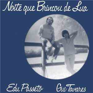 Edu Passeto & Gui Tavares - Noite Que Brincou de Lua