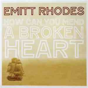 Emitt Rhodes / Chris Price - How Can You Mend A Broken Heart / Please Read ...