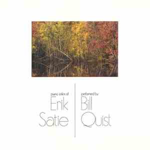 Erik Satie, Bill Quist - Piano Solos Of Erik Satie