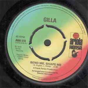 Gilla - Bend Me, Shape Me