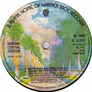 Graham Central Station - We've Been Waiting / It Ain't No Fun To Me