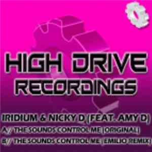 Iridium  & Nicky D Feat. Amy D - The Sounds Control Me