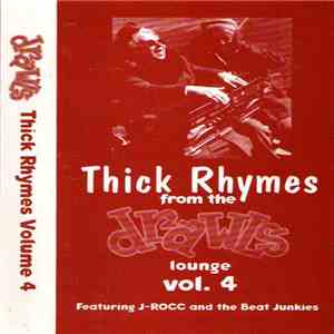 J-Rocc And The Beat Junkies - Thick Rhymes From The Drawls Lounge Vol. 4