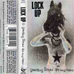 Lock Up - Something Bitchin' This Way Comes