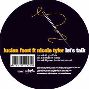 Lucien Foort Feat. Nicole Tyler - Let's Talk