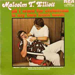 Malcolm T. Elliott - All I Want For Christmas Is My Two Front Teeth