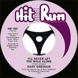 Mary Gresham - I'll Never Let You Walk Alone / You've Never Really Lived (U ...