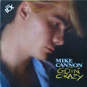 Mike Cannon - Goin' Crazy