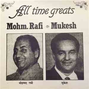 Mohammed Rafi / Mukesh - All Time Greats
