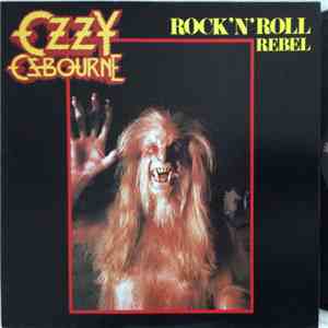 Ozzy Osbourne - Rock ‘N’ Roll Rebel