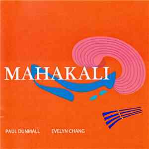 Paul Dunmall, Evelyn Chang - Mahakali