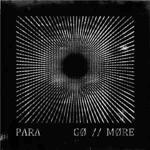 PΛRΛ - GØ // MØRE