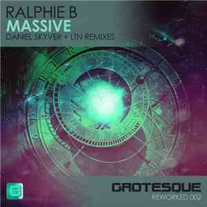 Ralphie B - Massive (Daniel Skyver + LTN Remixes)