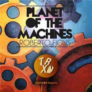 Roberto Figus - Planet Of The Machines