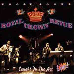 Royal Crown Revue - Caught In The Act (LIVE)
