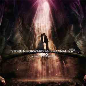 Store N Forward And Hannah Ray - Hero (Alex Wackii & Julian Wess Remix)