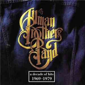 The Allman Brothers Band - A Decade Of Hits 1969 - 1979
