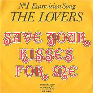 The Lovers  - Save Your Kisses For Me