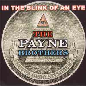 The Payne Brothers - In The Blink Of An Eye
