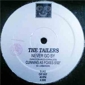 The Tailers - Never Go By
