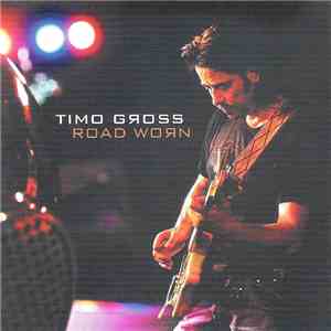 Timo Gross - Road Worn