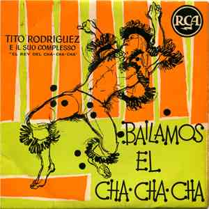 Tito Rodriguez E Il Suo Complesso - Bailamos El Cha-Cha-Cha