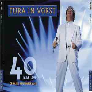 Tura - Tura In Vorst (40 Jaar Live)