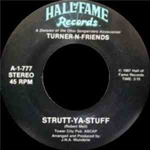 Turner-N-Friends - Strutt-Ya-Stuff / I Won't Hold You Back
