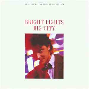 Various - Bright Lights, Big City. (Original Motion Picture Soundtrack)