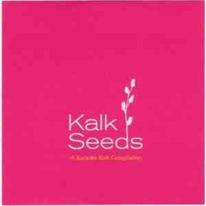 Various - Kalk Seeds - A Karaoke Kalk Compilation