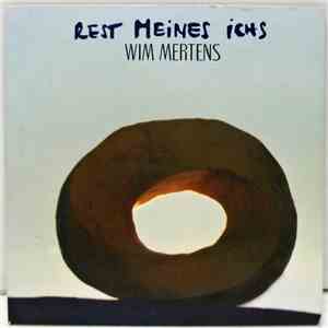 Wim Mertens - Rest Meines Ichs
