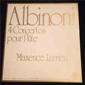 Albinoni, Maxence Larrieu - 4 Concertos Pour Flûte