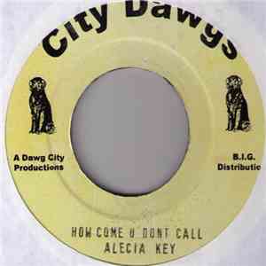 Alecia Key / B2K - How Come You Don't Call / Gots Ta Be