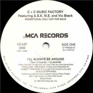 C + C Music Factory - I'll Always Be Around