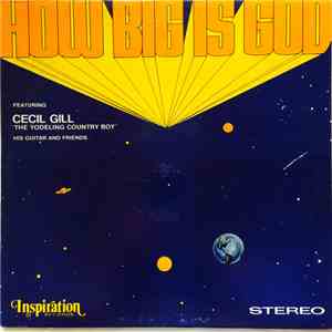 Cecil Gill - How Big Is God